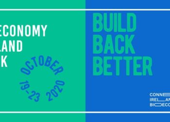 ‘Build Back Better’ is the theme of Bioeconomy Ireland Week 2020.